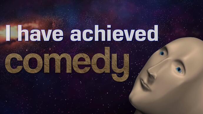 i-have-achieved-comedy